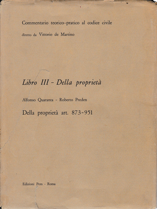 Commentario teorico-pratico al codice civile. Libro III - Della proprietà art. 873-951 - copertina