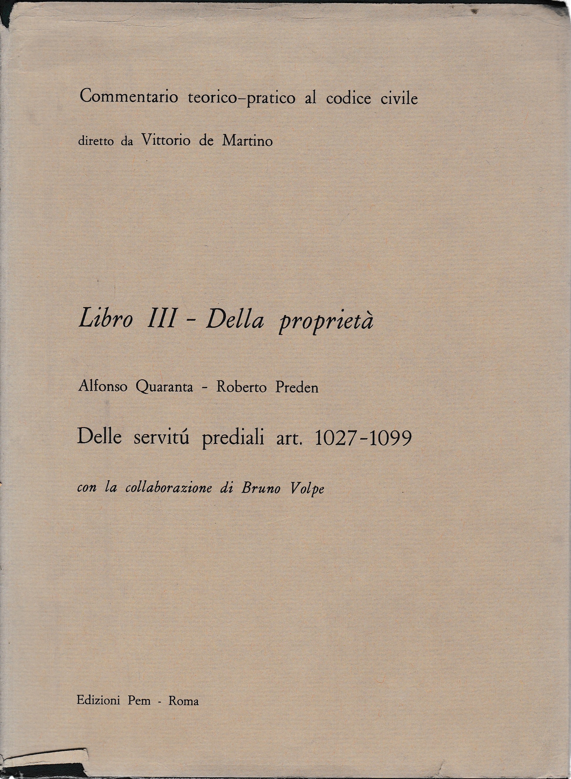 Commentario teorico-pratico al codice civile. Libro III - Della proprietà art. 1027-1099 - copertina