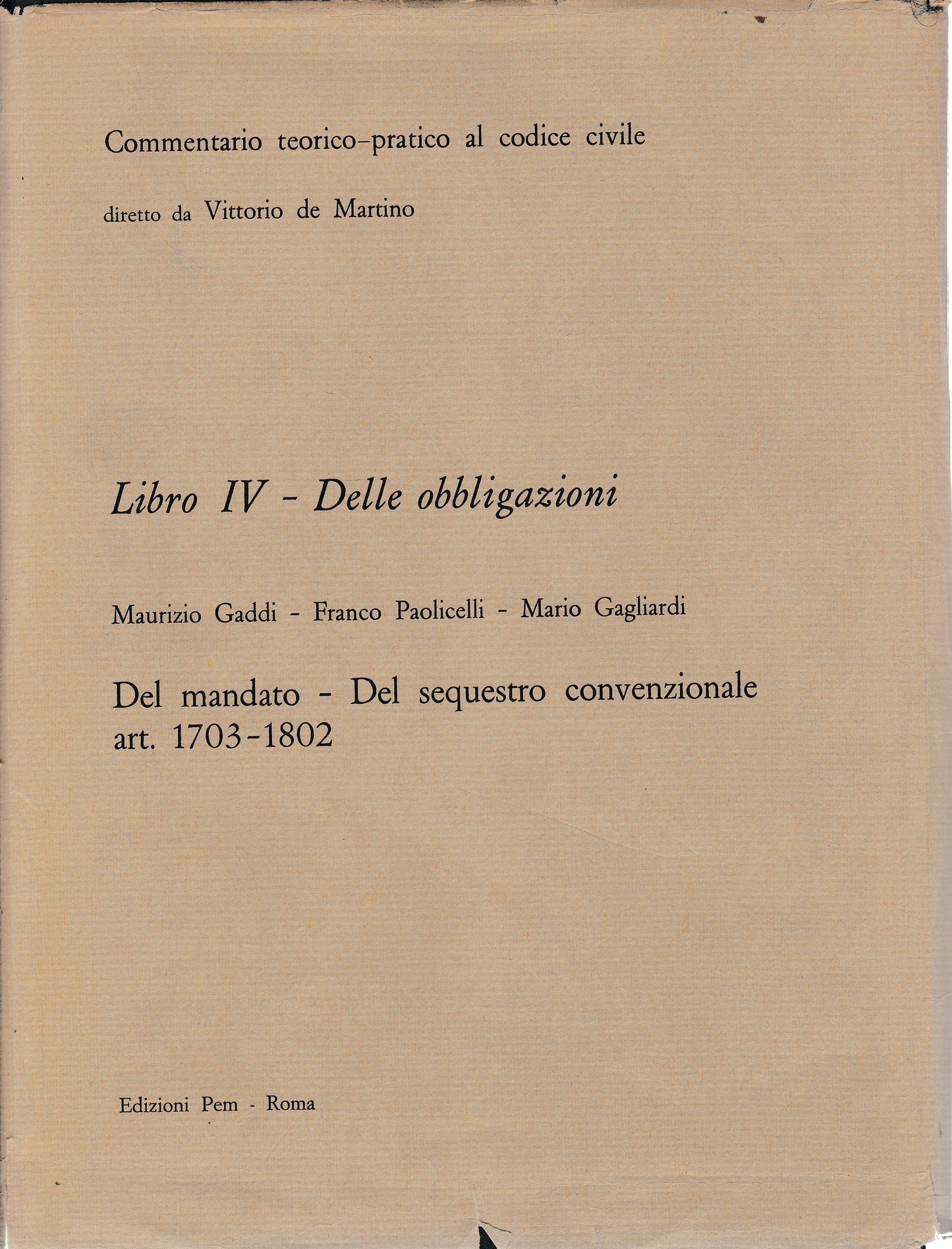 Commentario teorico-pratico al codice civile. Libro IV - Delle obbligazioni art. 1703-1802 - copertina