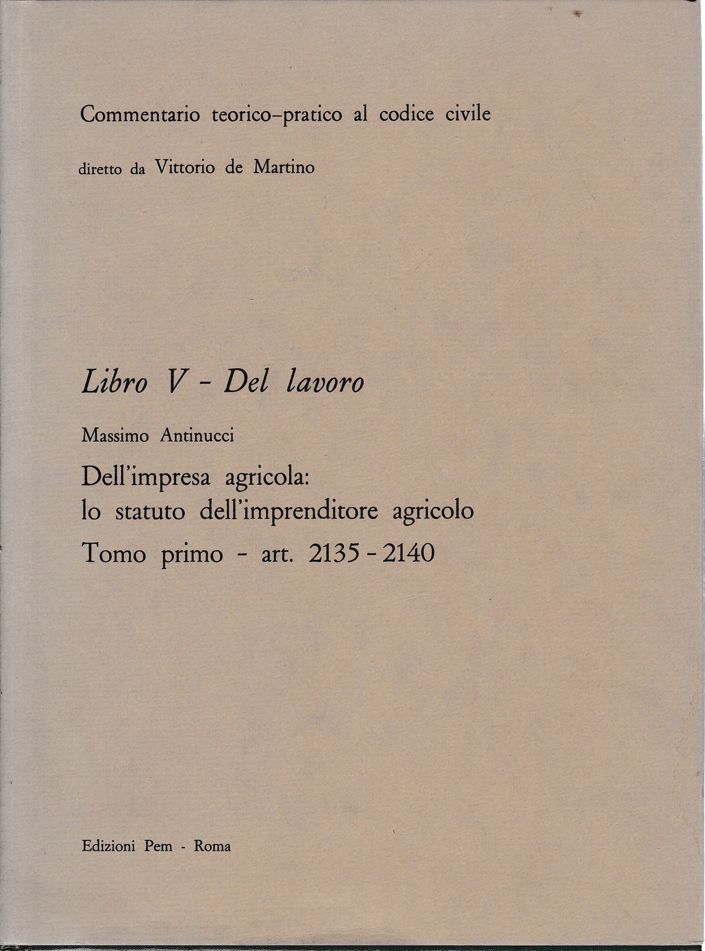 Commentario teorico-pratico al codice civile. Libro V - Del lavoro art. 2135-2140 - copertina