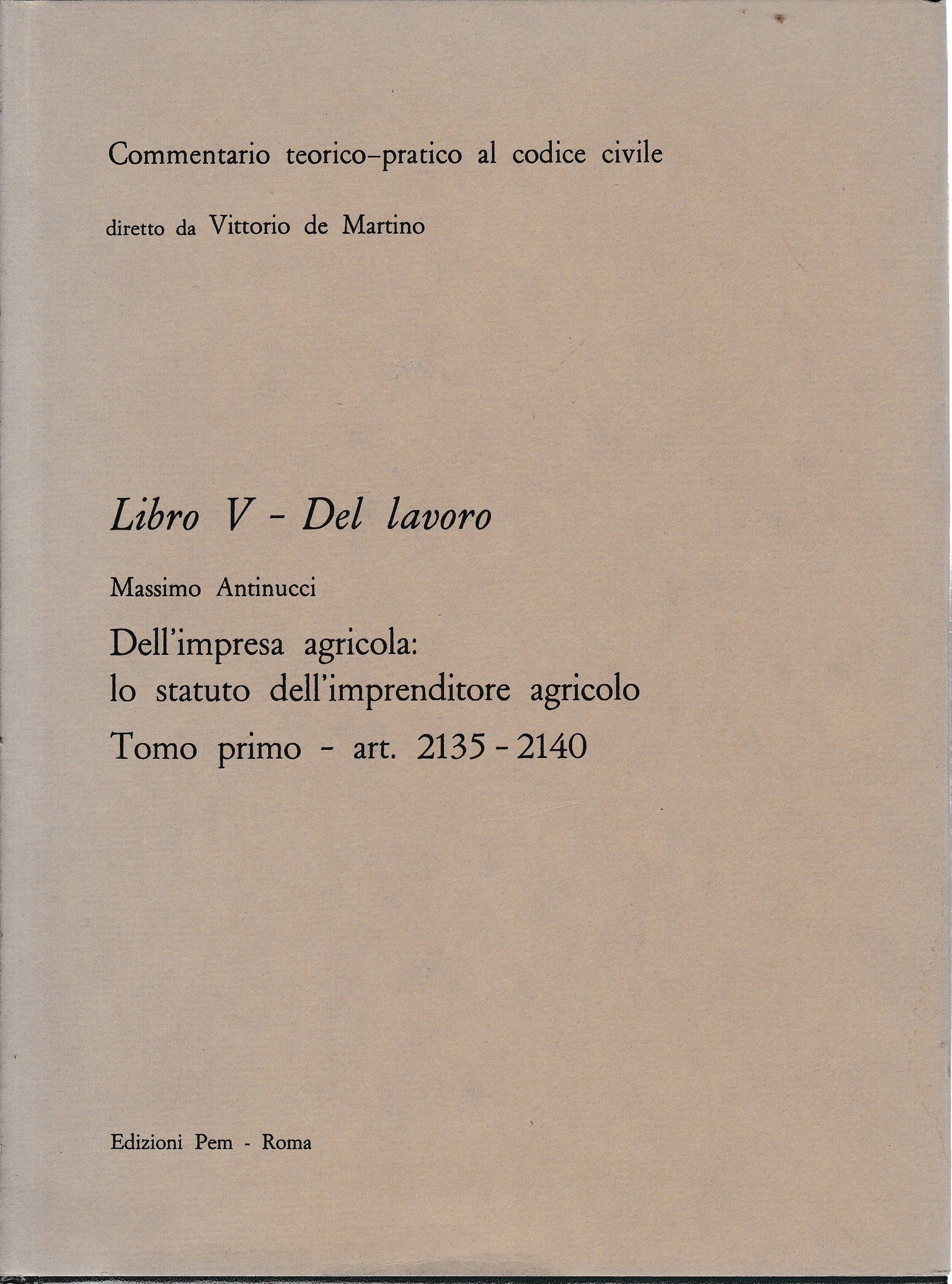 Commentario teorico-pratico al codice civile. Libro V - Del lavoro art. 2135-2140 - copertina
