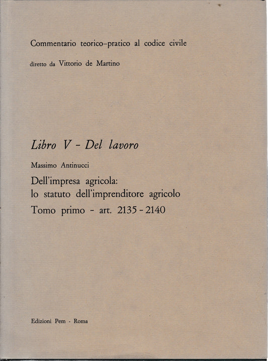 Commentario teorico-pratico al codice civile. Libro V - Del lavoro art. 2135-2140 - copertina