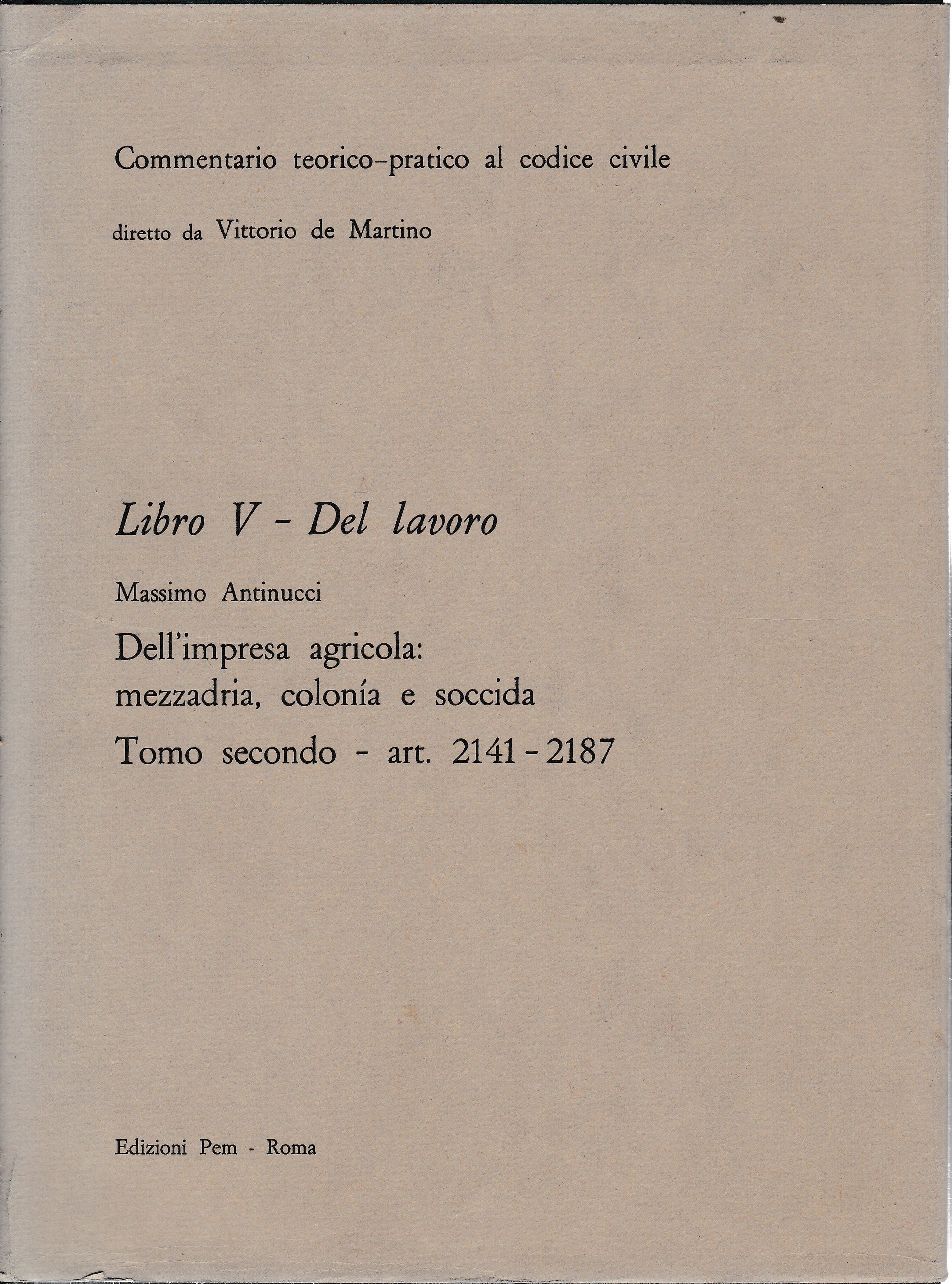 Commentario teorico-pratico al codice civile. Libro V - Del lavoro art. 2141-2187 - copertina