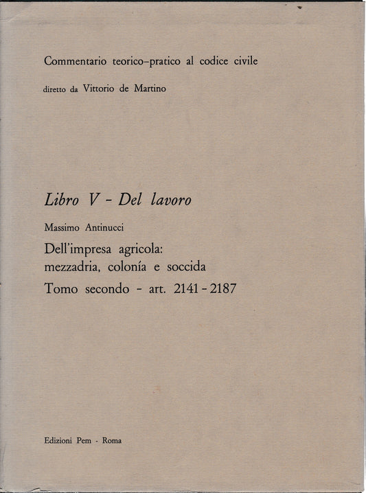 Commentario teorico-pratico al codice civile. Libro V - Del lavoro art. 2141-2187 - copertina