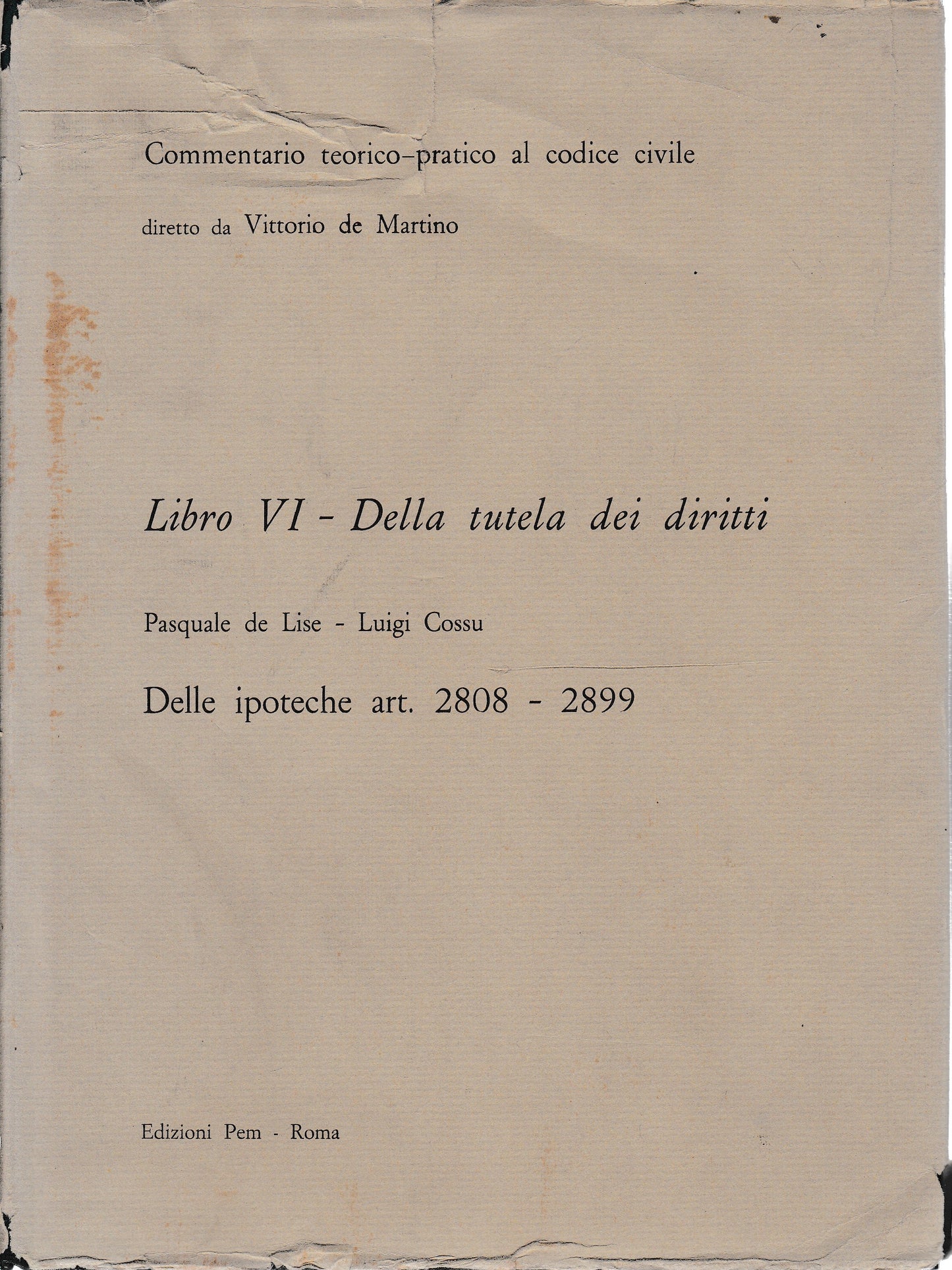 Commentario teorico-pratico al codice civile. Libro VI - Della tutela dei diritti art. 2808-2899 - copertina