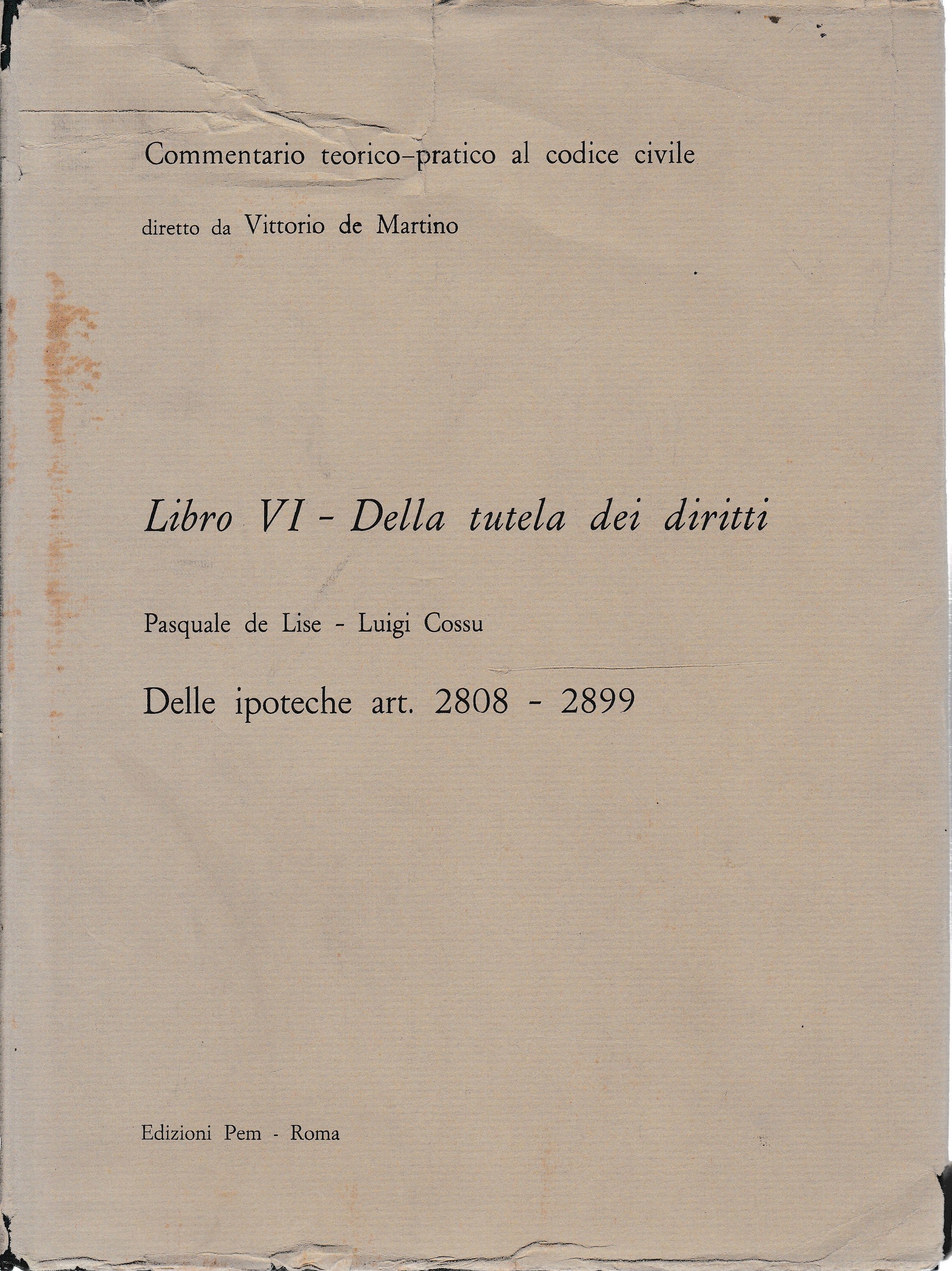 Commentario teorico-pratico al codice civile. Libro VI - Della tutela dei diritti art. 2808-2899 - copertina