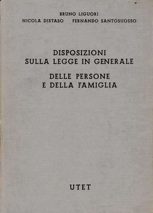 Disposizioni sulla legge in generale: Delle persone e della famiglia (Artt. 1-230) - copertina