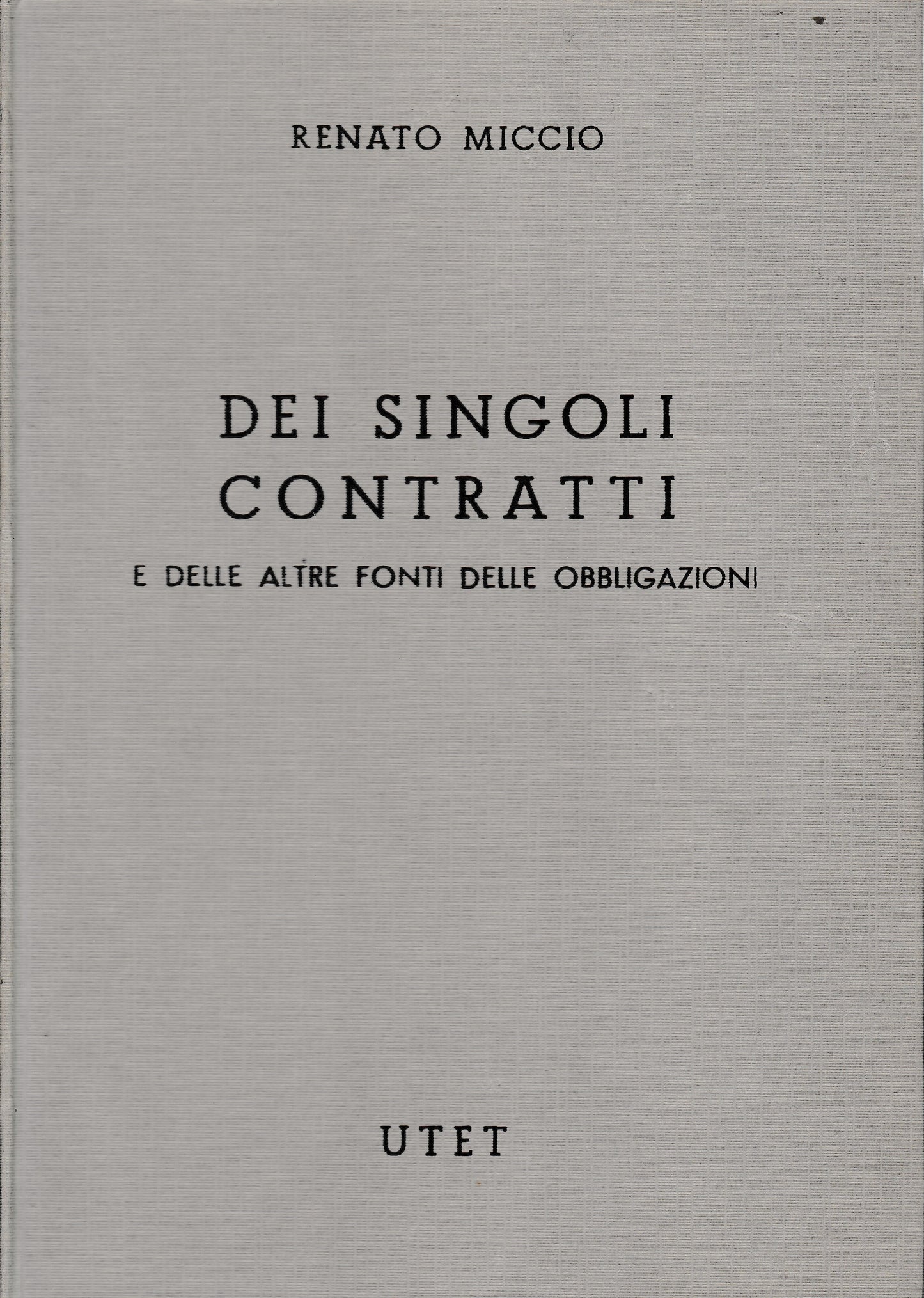 Commentario del Codice Civile. Libro IV, tomo quarto: dei singoli contratti e delle altre fonti delle obbligazioni - copertina