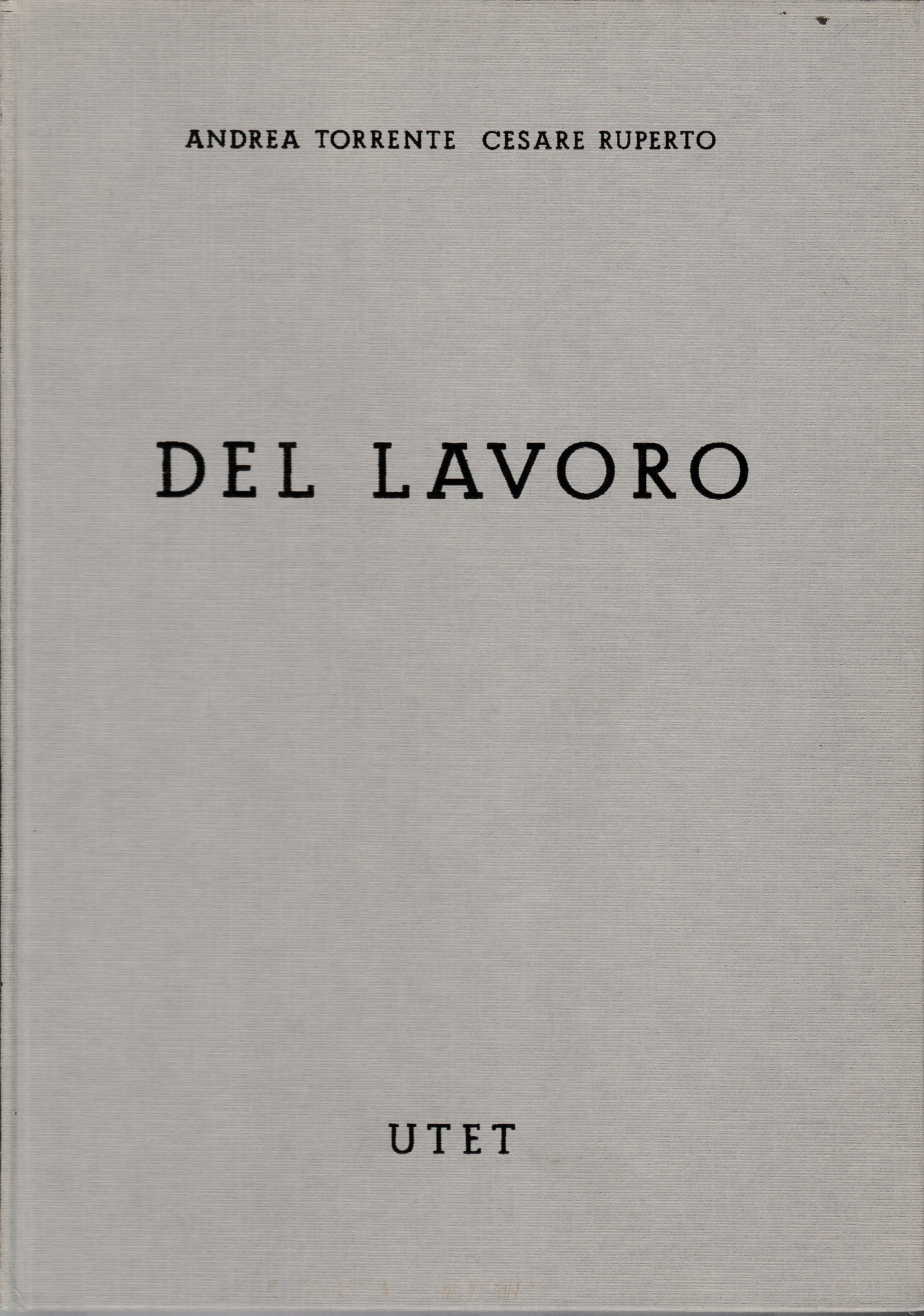 Commentario del Codice Civile. Libro V, tomo secondo: del lavoro , F. Jannelli e C. Ruperto 1962 - copertina