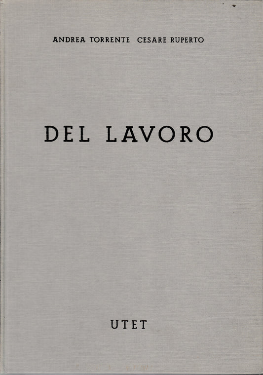 Commentario del Codice Civile. Libro V, tomo secondo: del lavoro , F. Jannelli e C. Ruperto 1962 - copertina