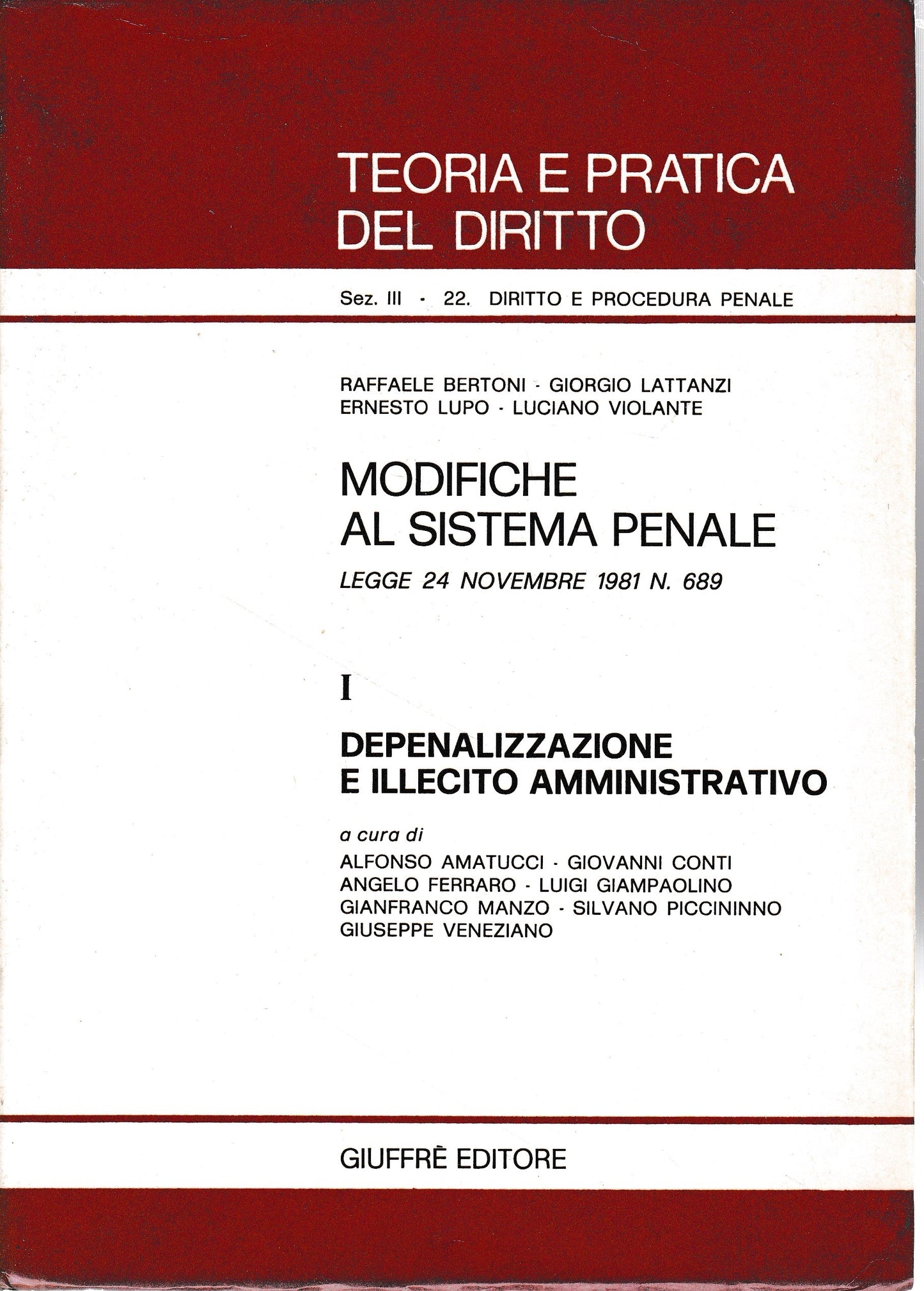 Modifiche al sistema penale. Legge 24 Novembre 1981 n. 689. I - Depenalizzazione e illecito amministrativo - copertina