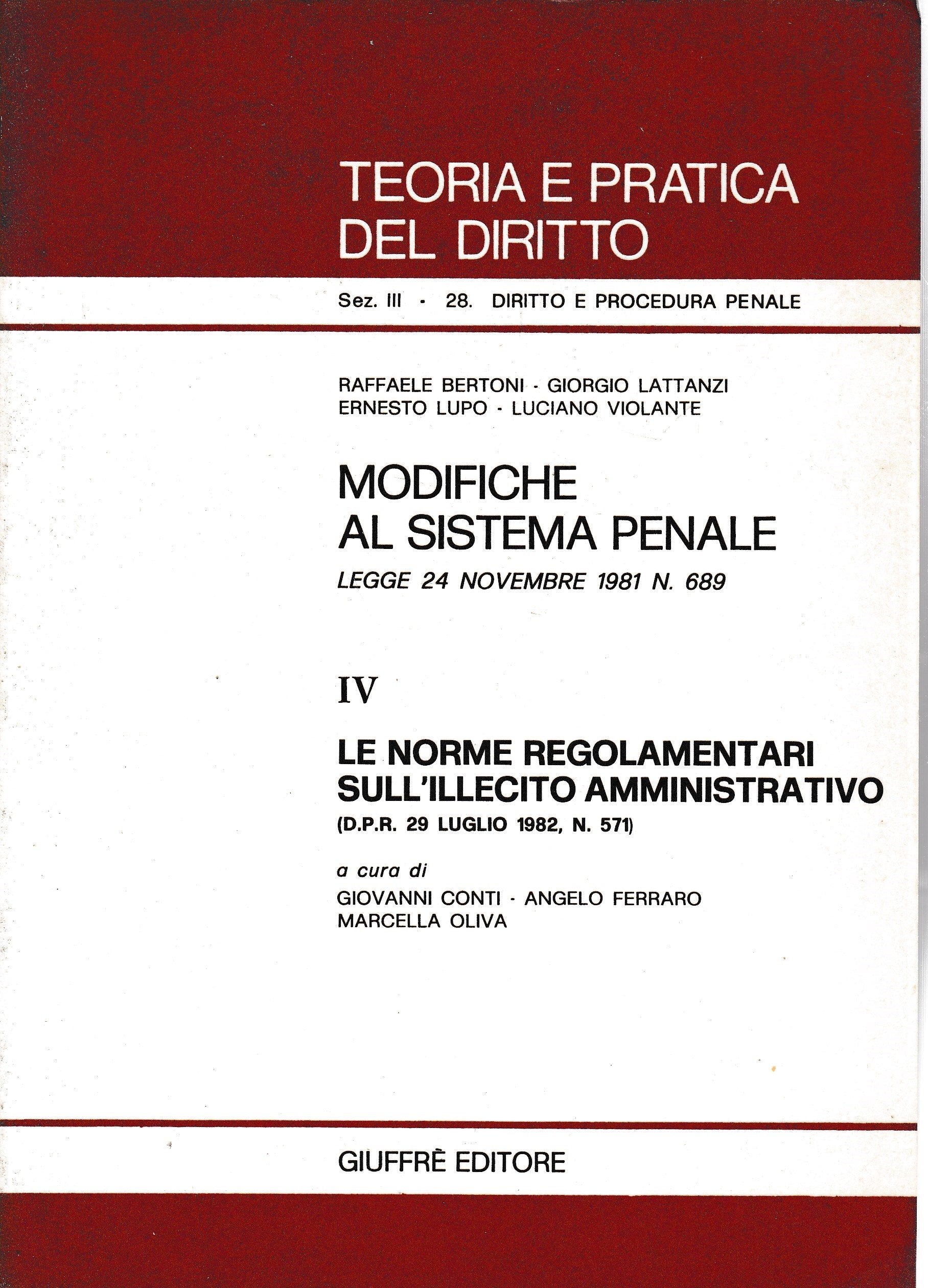 Modifiche al sistema penale. Legge 24 novembre 1981 n. 689. Parte IV: Le norme regolamentari sull'illecito amministrativo (DPR 29 Luglio 1982 n. 571) - copertina