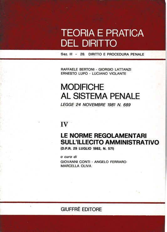Modifiche al sistema penale. Legge 24 novembre 1981 n. 689. Parte IV: Le norme regolamentari sull'illecito amministrativo (DPR 29 Luglio 1982 n. 571) - copertina