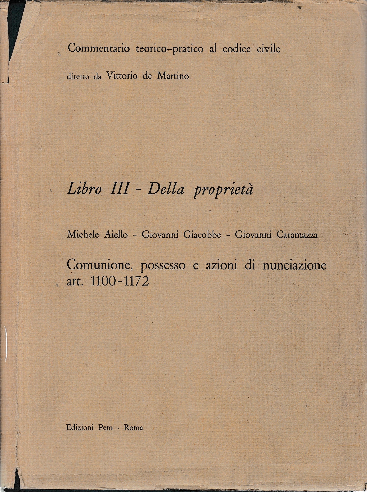 Commentario teorico-pratico al codice civile. Libro III - Della proprietà artt. 1100-1172 - copertina