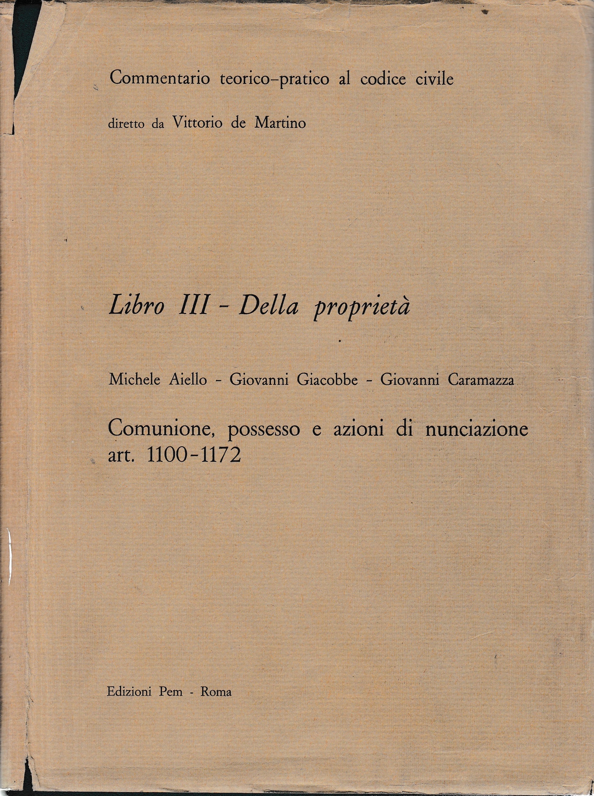 Commentario teorico-pratico al codice civile. Libro III - Della proprietà artt. 1100-1172 - copertina