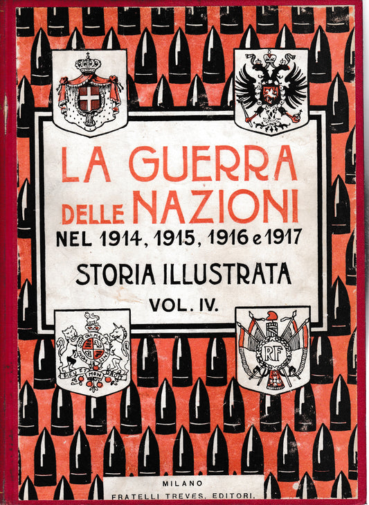 La guerra delle Nazioni nel 1914,1915, 1916 e 1917. Storia illustrata vol. 4° - copertina
