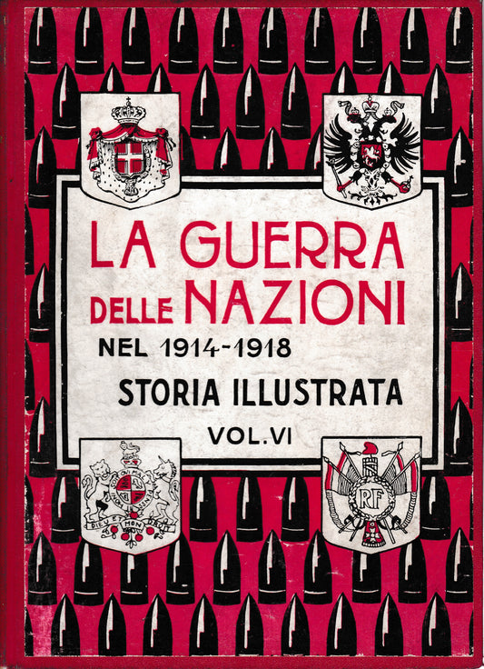 La guerra delle Nazioni nel 1914 - 1918. Storia illustrata vol. 6° - copertina