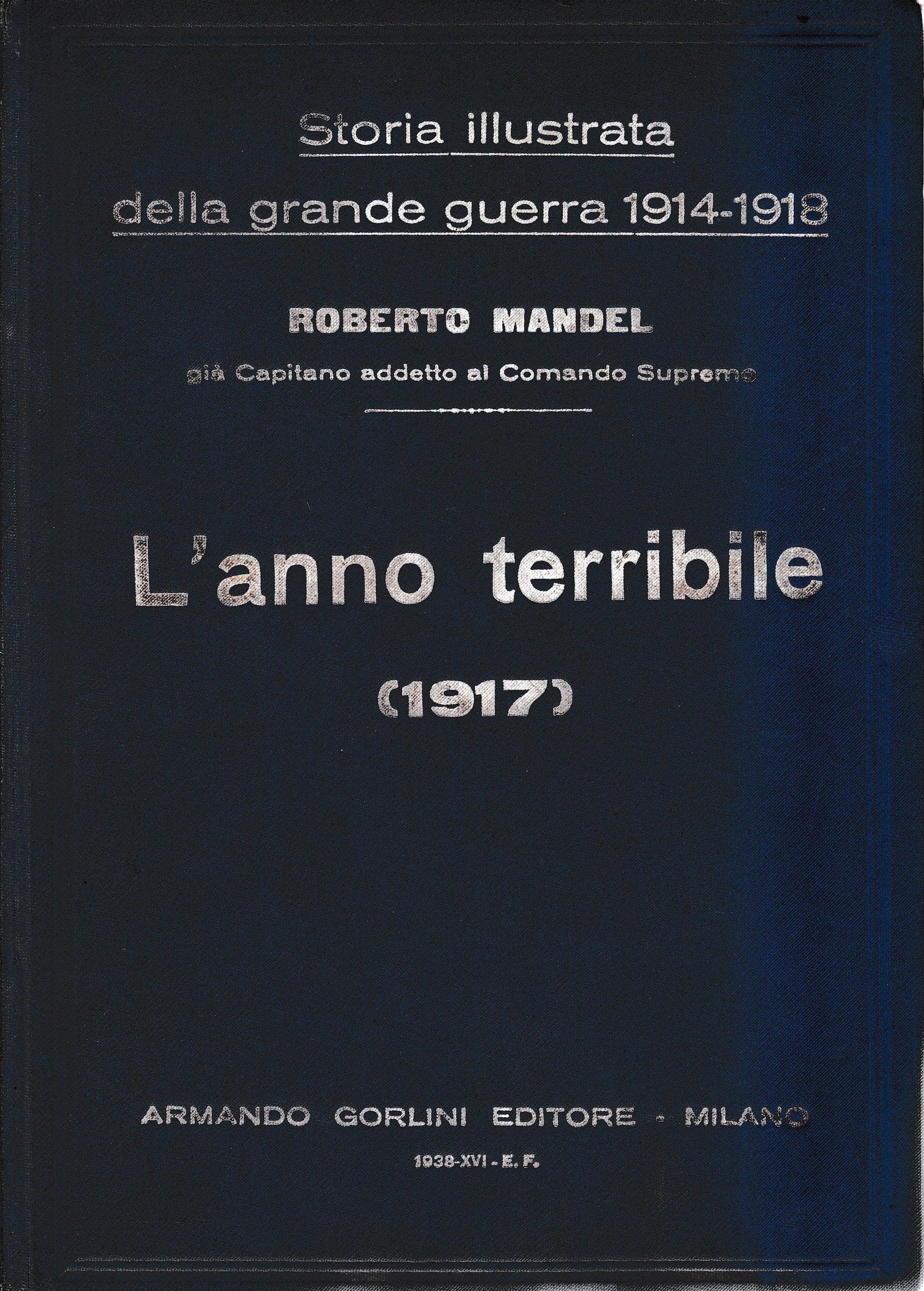 Storia illustrata della grande guerra 1914-1918. L'anno terribile vol. 4° - copertina