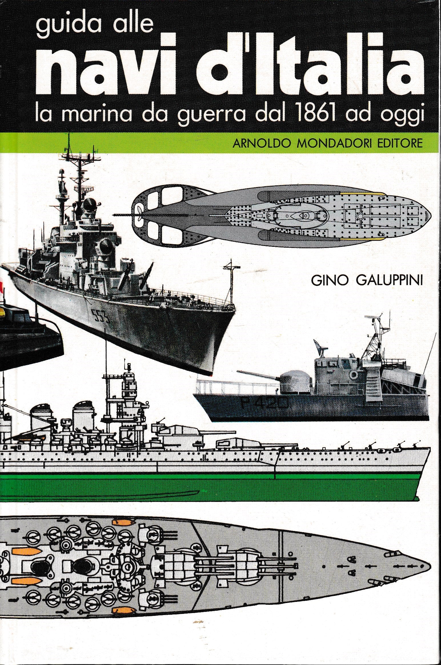 Guida alle navi d'Italia. La marina da guerra dal 1861 ad oggi - copertina