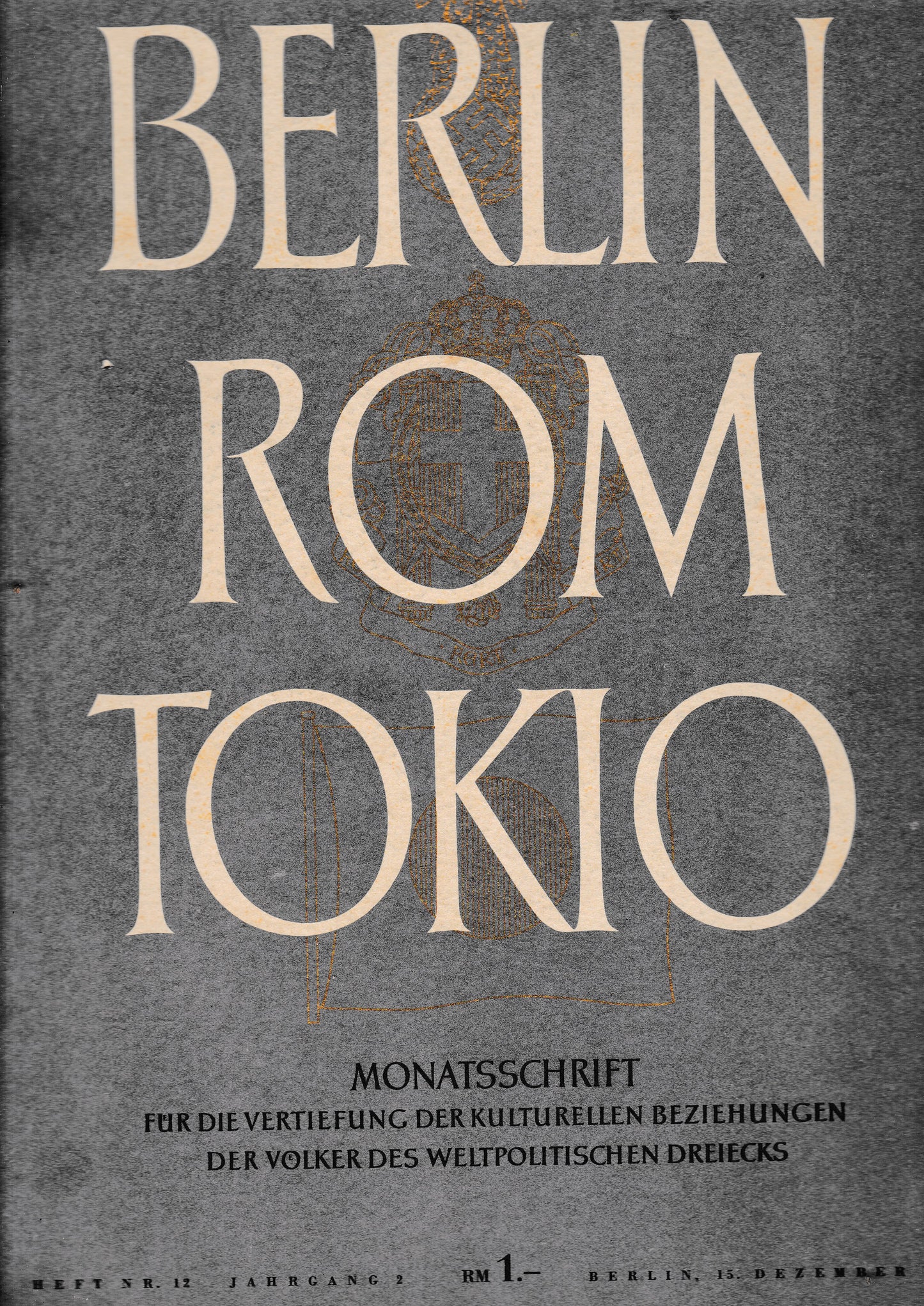 Berlin Rom Tokio. Nr. 12 - jahrgang 2 - 15 dezember 1940,  mensile - copertina