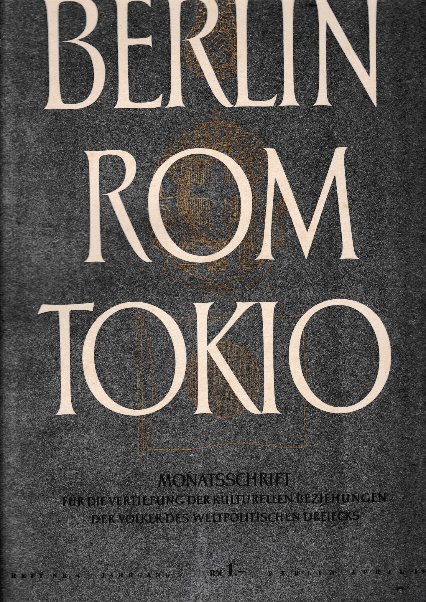 Berlin Rom Tokio. Nr. 4 - jahrgang 3 - april 1941,  mensile - copertina