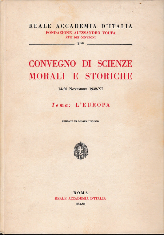 Convegno di scienze morali e storiche. 14-20 Novembre 1932-XI. Tema: L'Europa - copertina