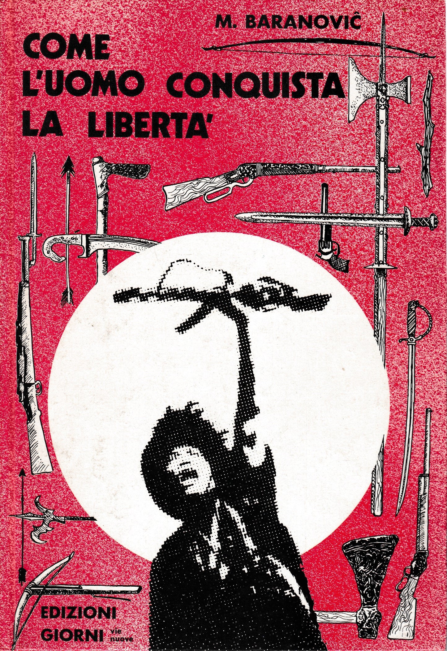 Come l'uomo conquista la libertà - copertina