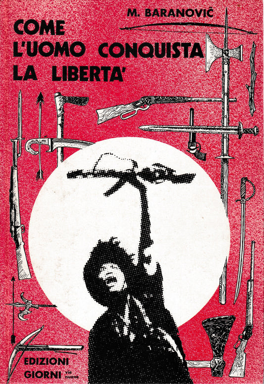 Come l'uomo conquista la libertà - copertina