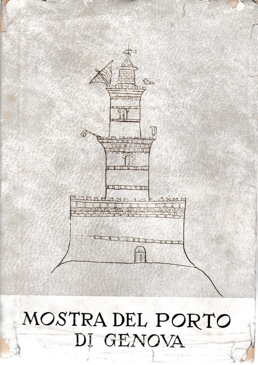 Catalogo della mostra tecnico-storica del Porto di Genova. Nel cinquantenario del consorzio autonomo del Porto di Genova, Palazzo San Giorgio 12/2-31/7/1953. - copertina