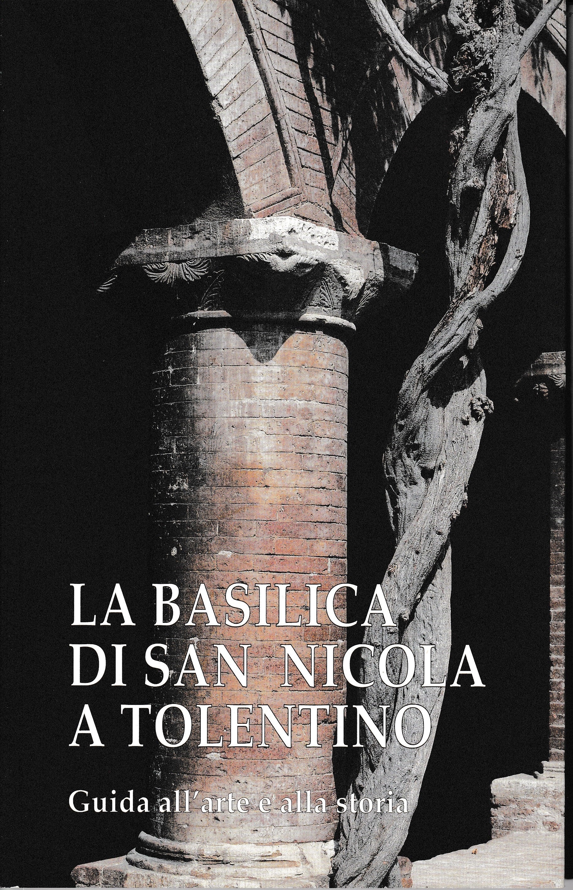 La Basilica di San Nicola a Tolentino. Guida all'arte e alla storia - copertina