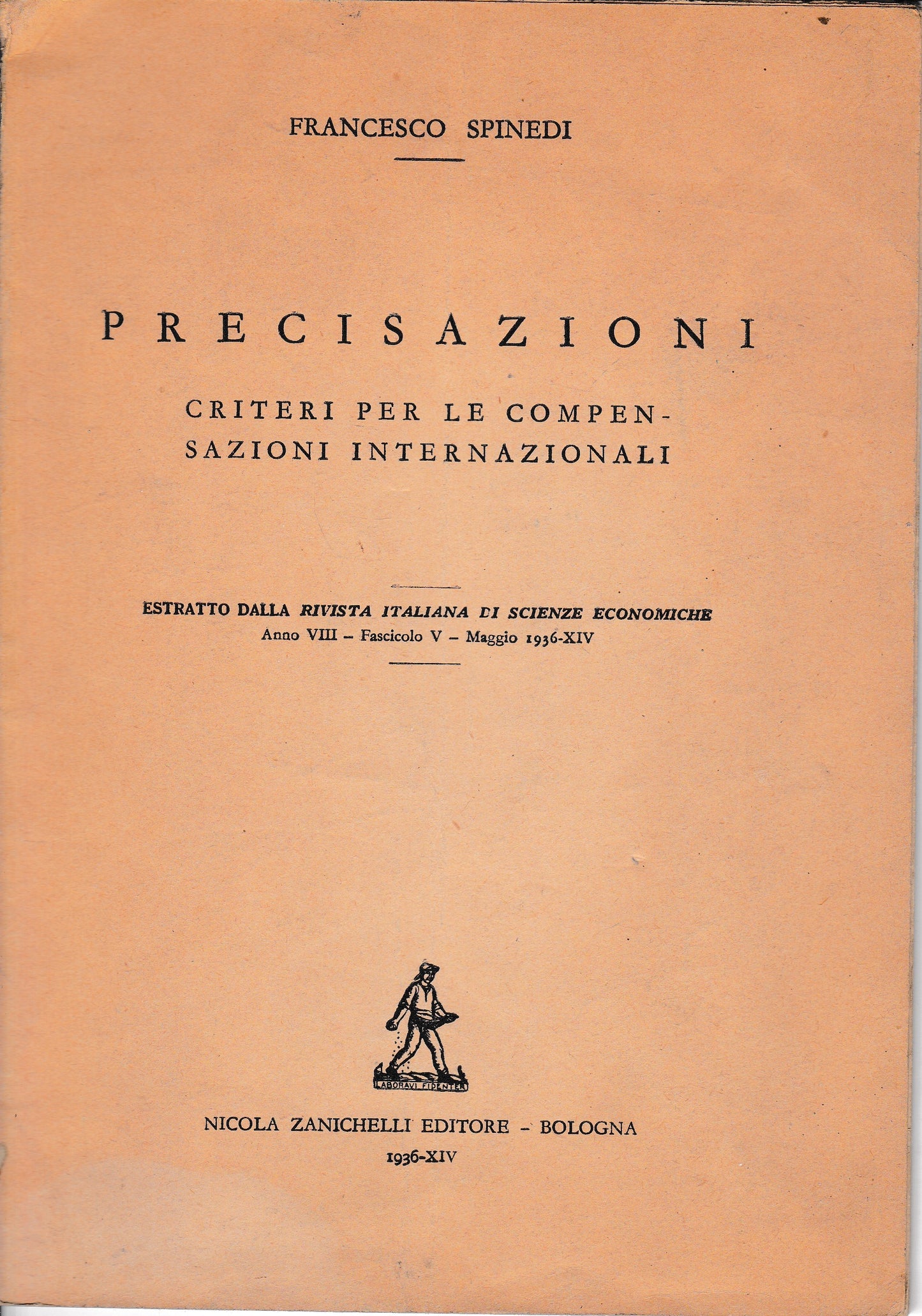 Precisazioni. Criteri per le compensazioni internazionali. Estratto dalla rivista Italiana di Scienze Economiche anno VII-fasc. V- Maggio 1936 - copertina