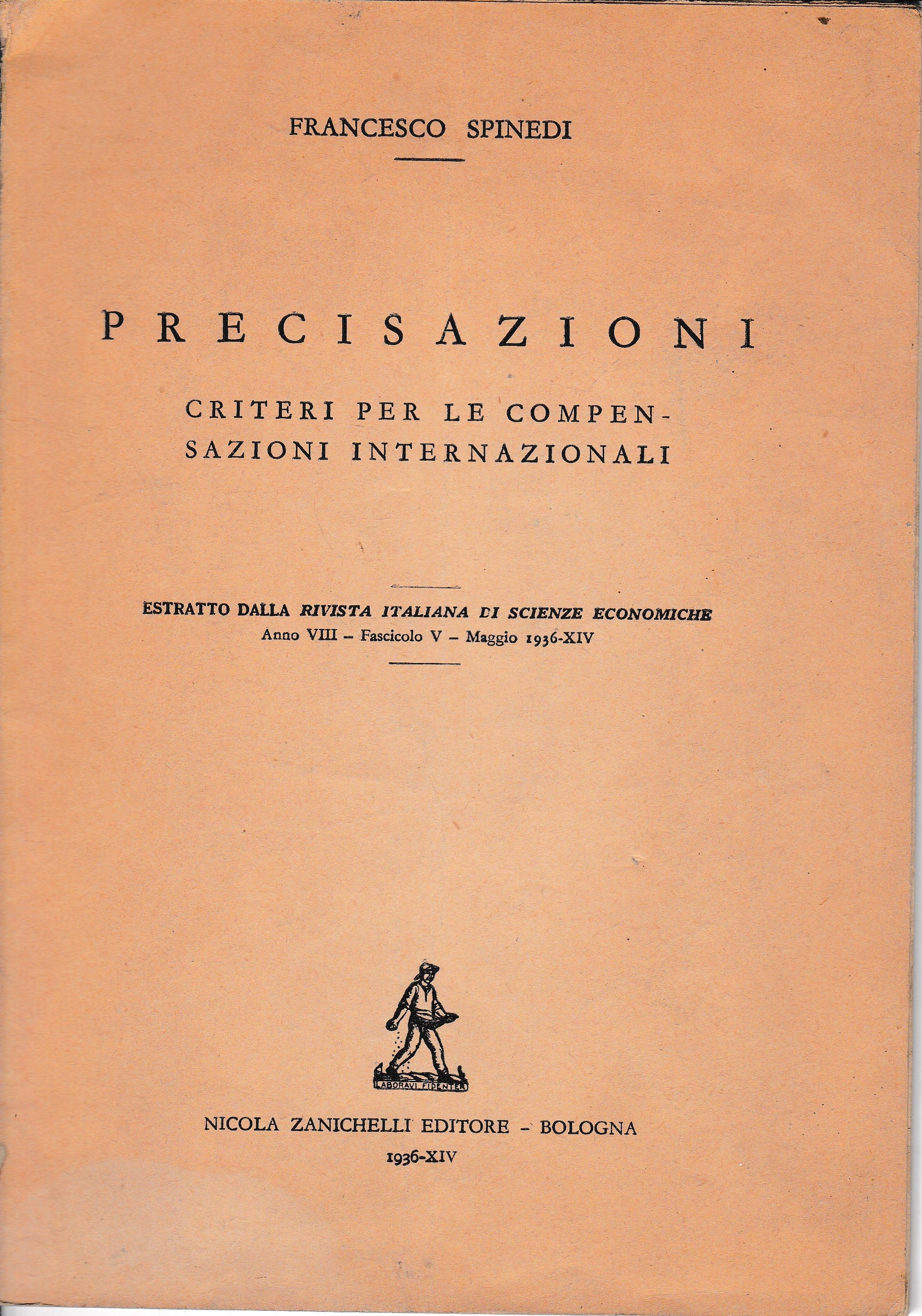 Precisazioni. Criteri per le compensazioni internazionali. Estratto dalla rivista Italiana di Scienze Economiche anno VII-fasc. V- Maggio 1936 - copertina