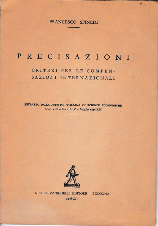 Precisazioni. Criteri per le compensazioni internazionali. Estratto dalla rivista Italiana di Scienze Economiche anno VII-fasc. V- Maggio 1936 - copertina