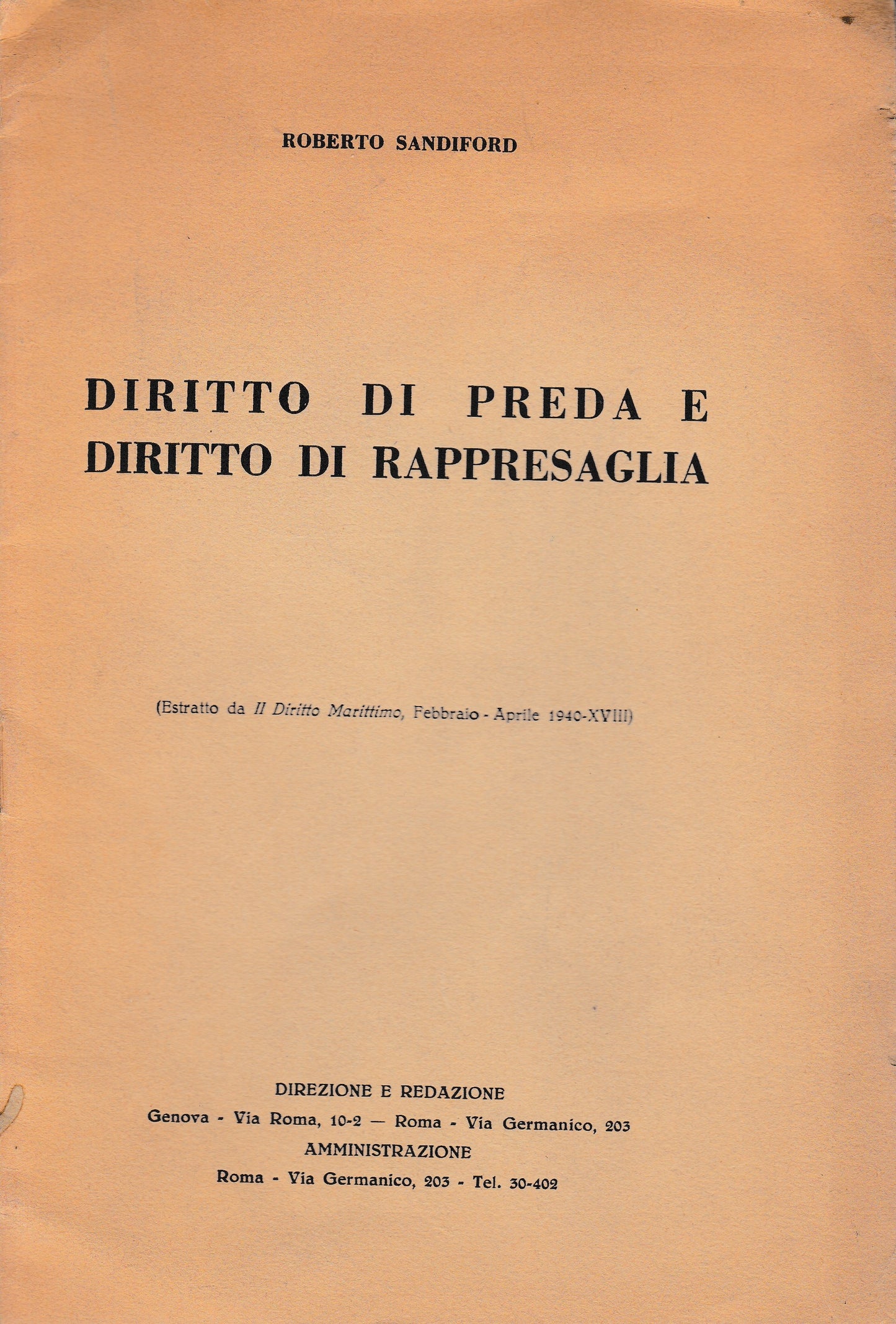 Diritto di preda e diritto di rappresaglia. Estratto da "Il diritto Marittimo" Febbraio-Aprile 1940 - copertina