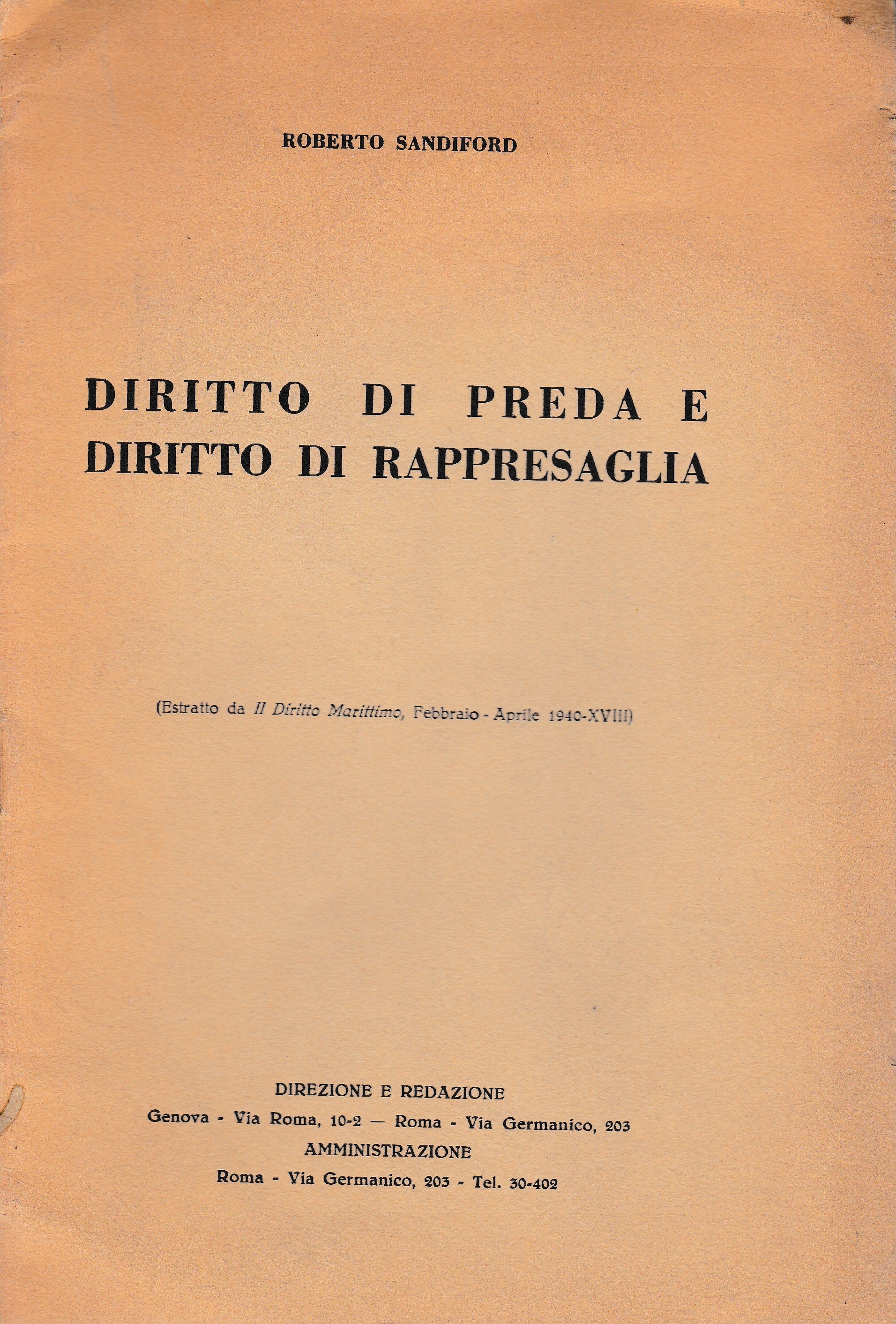 Diritto di preda e diritto di rappresaglia. Estratto da "Il diritto Marittimo" Febbraio-Aprile 1940 - copertina