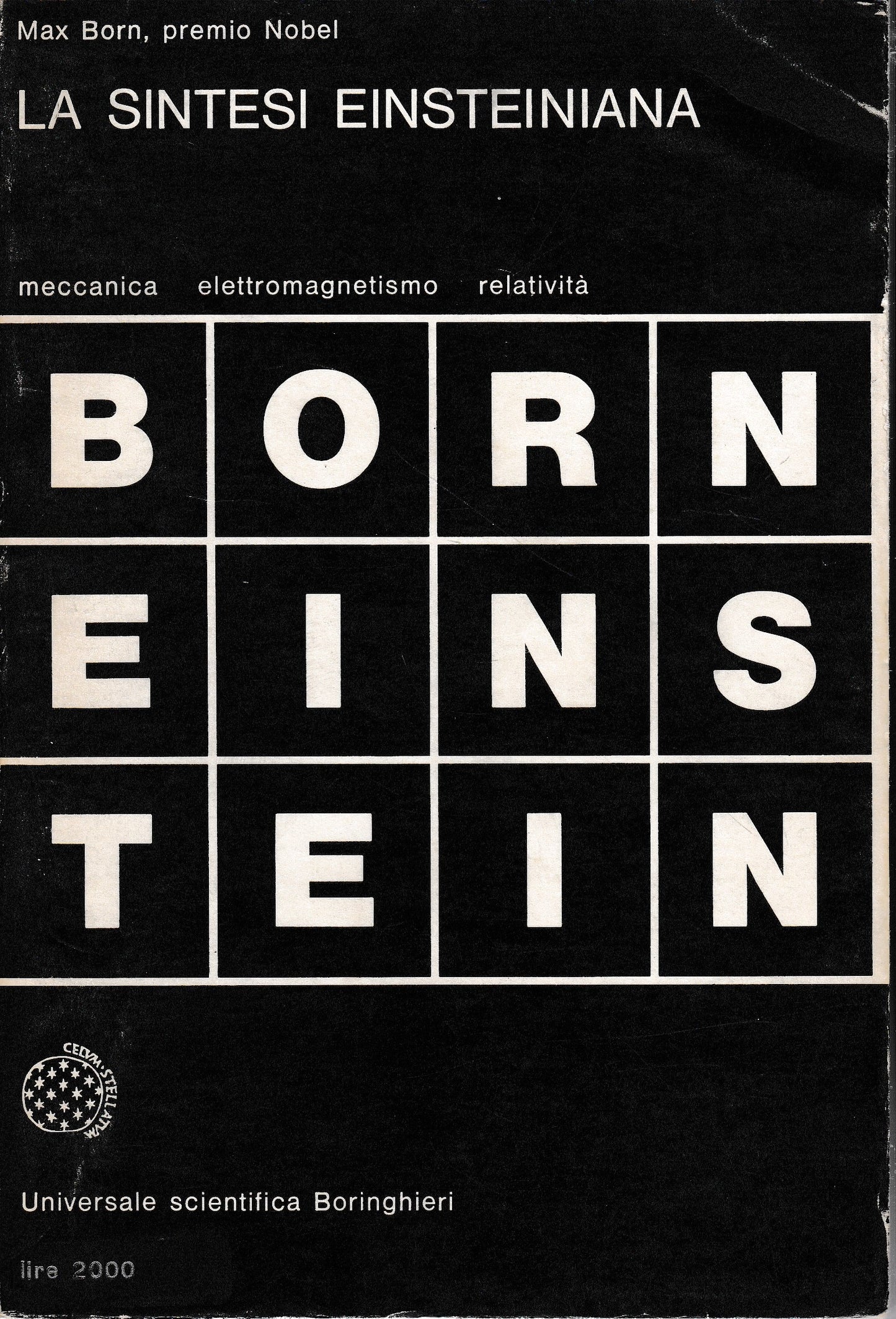 La sintesi Einsteiniana. Meccanica, elettromagnetismo, relatività. - copertina