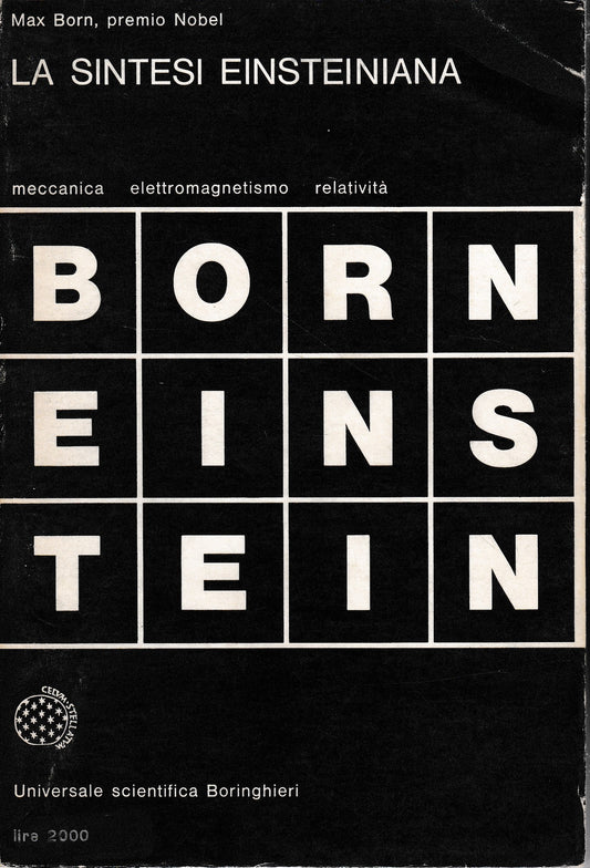 La sintesi Einsteiniana. Meccanica, elettromagnetismo, relatività. - copertina