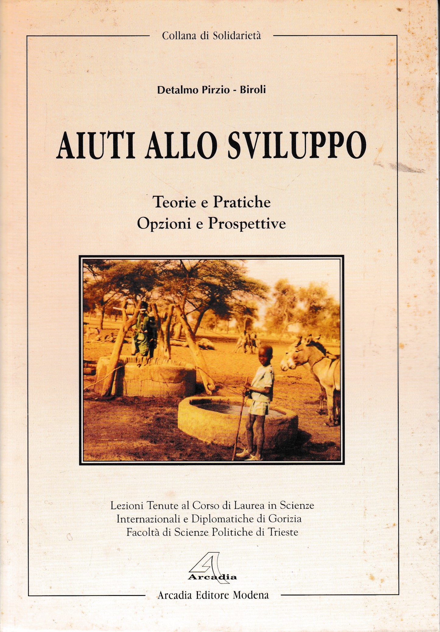 Aiuti allo sviluppo. Toerie e Pratiche Opzioni e Prospettive - copertina