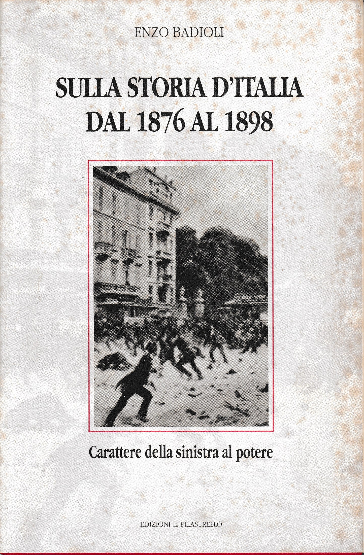 Sulla storia d'Italia dal 1876 al 1898. Carattere della sinistra al potere - copertina