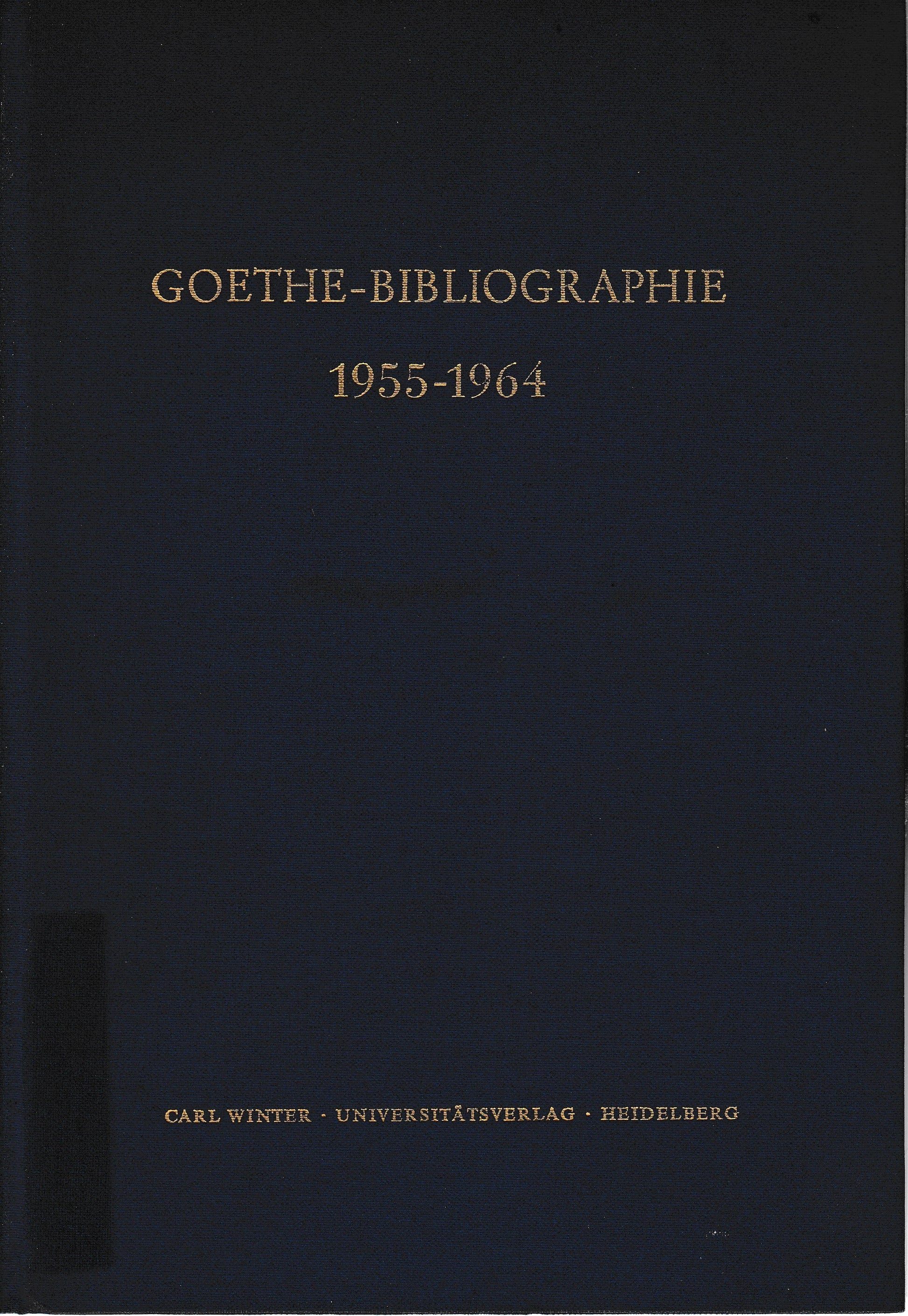Goethe-Bibliographie. Band 2: 1955-1964. Autorenregister zu Band 1 und 2. - copertina