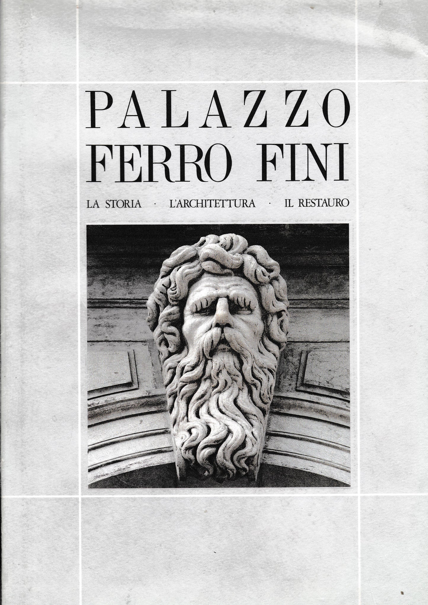 Palazzo Ferro Fini. La Storia. L'architettura. Il restauro. - copertina