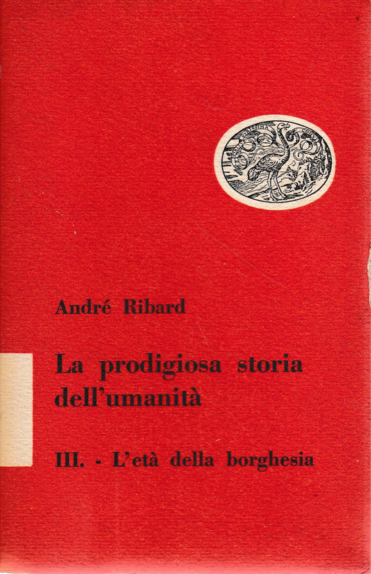 La prodigiosa storia dell'umanità, 3° vol. - L'età della borghesia - copertina