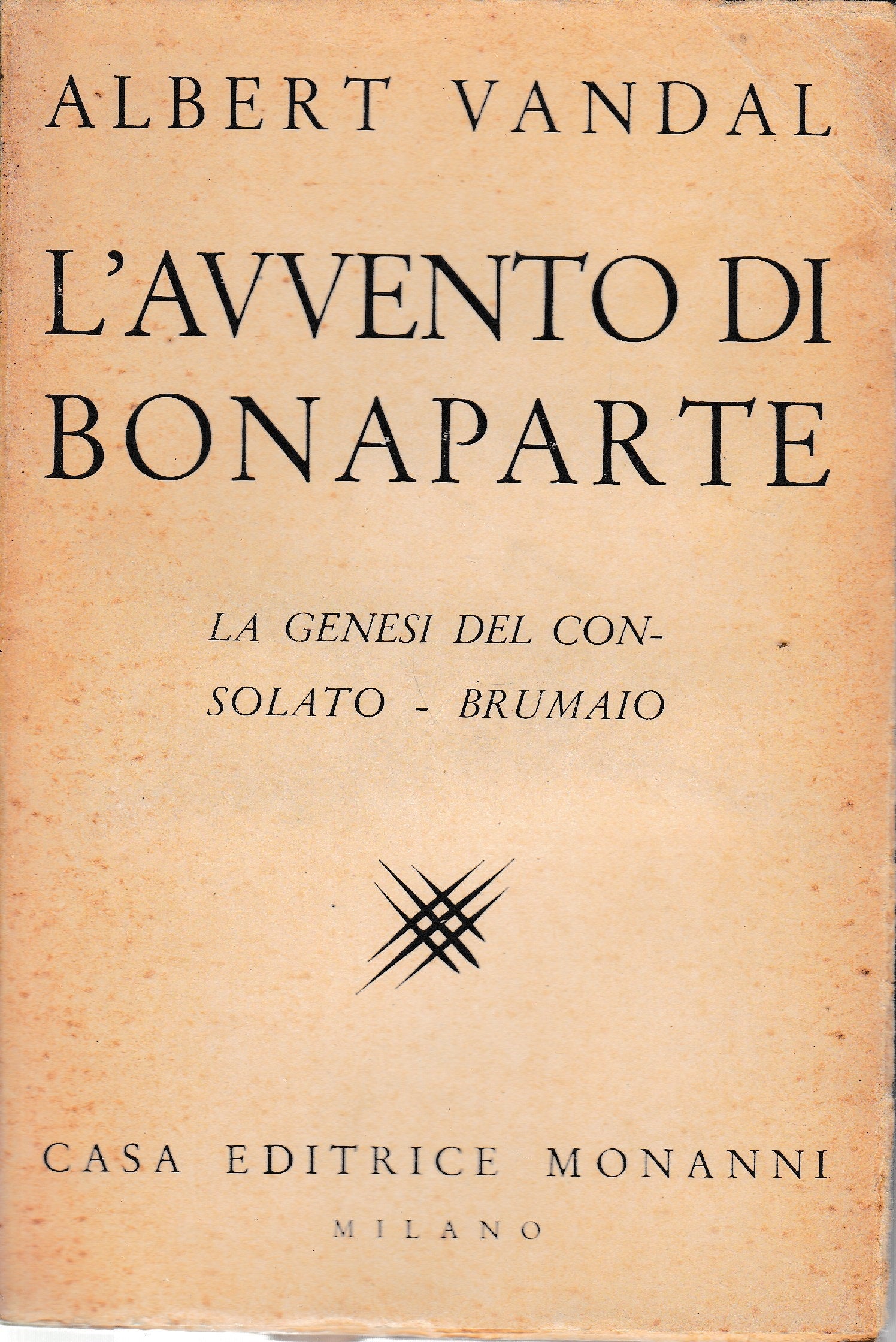 L'avvento di Bonaparte. I. La genesi del consolato - Brumaio - copertina