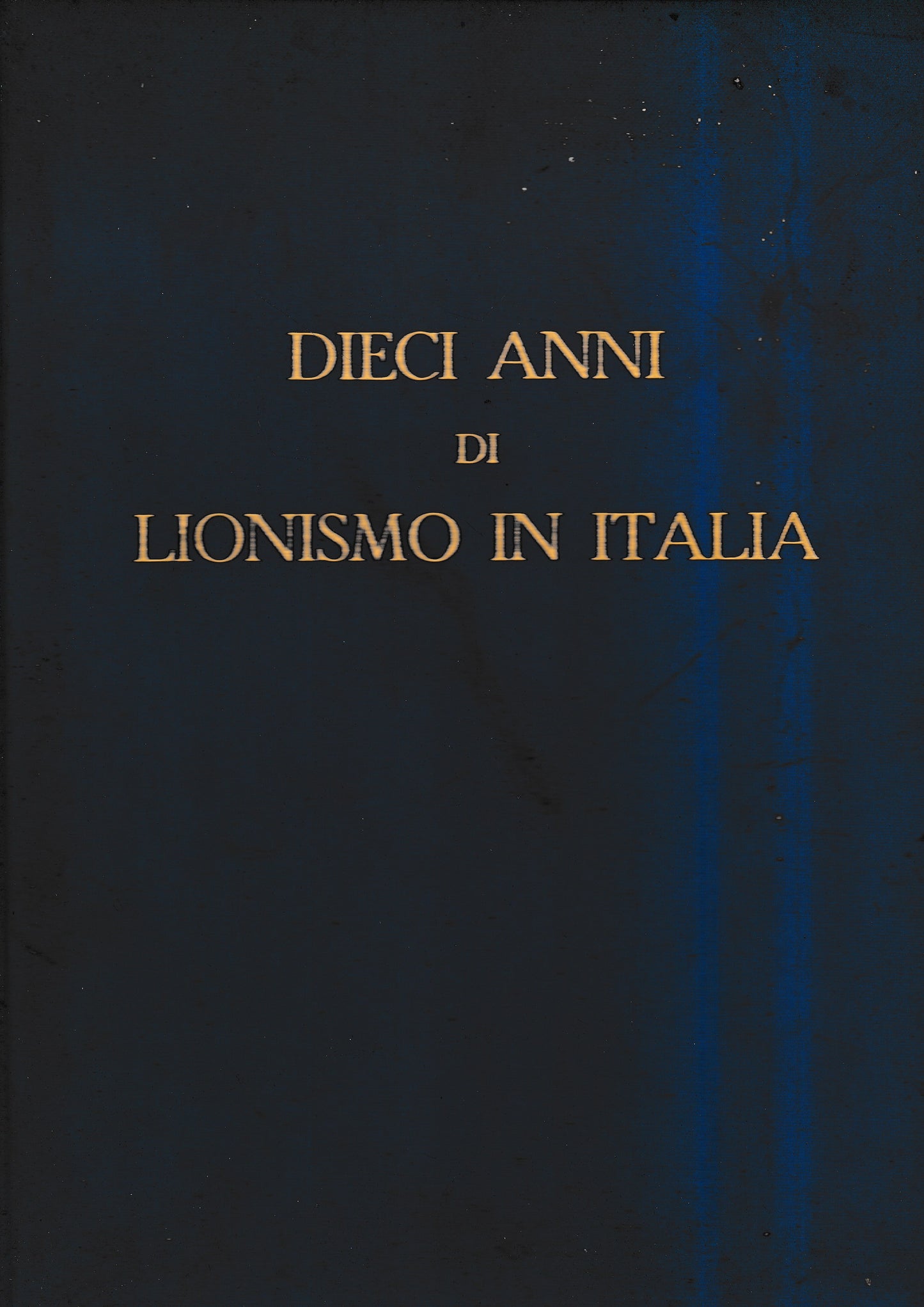 Dieci anni di Lionismo in Italia 1951-1961 - copertina