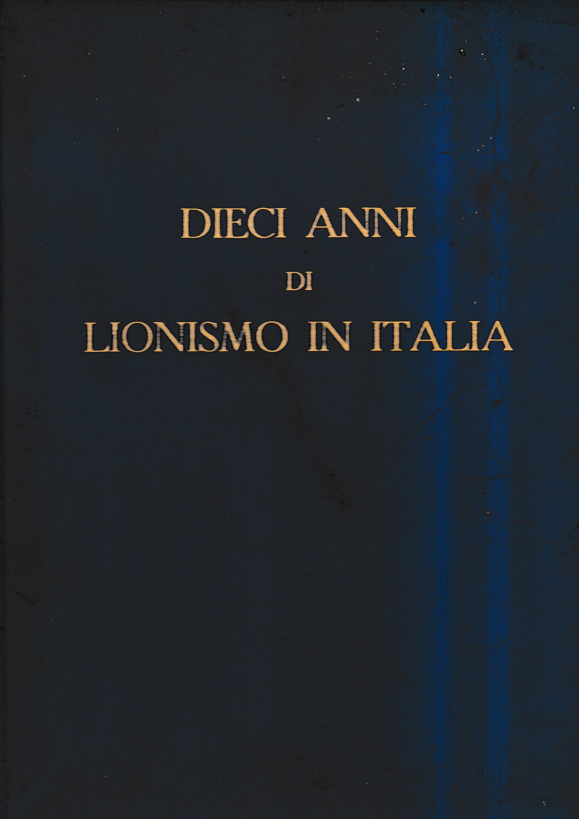 Dieci anni di Lionismo in Italia 1951-1961 - copertina
