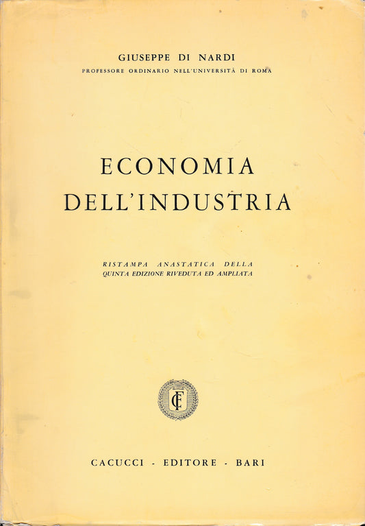 Economia dell'industria. Ristampa anastatica della quinta edizione riveduta e corretta - copertina