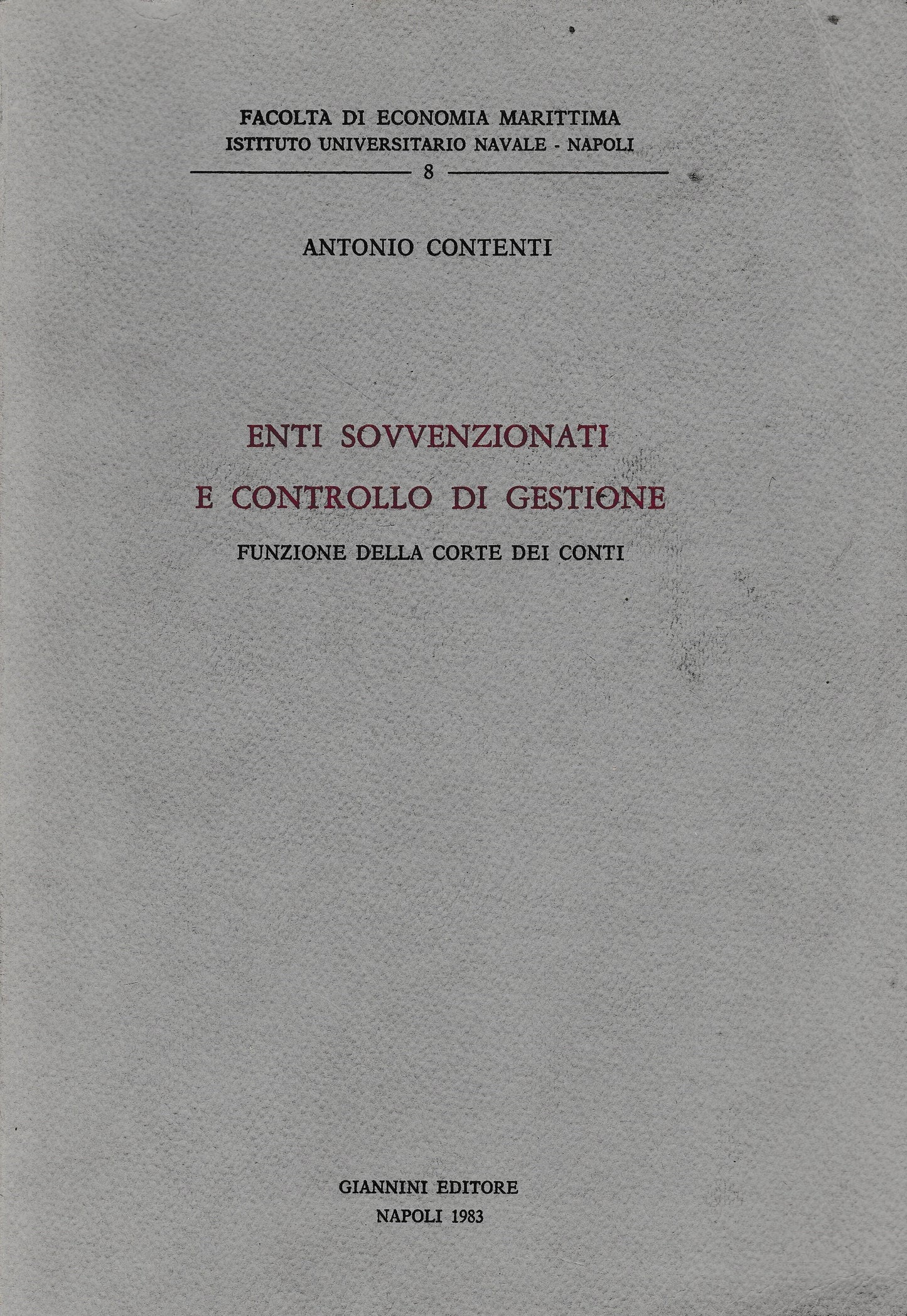 Enti sovvenzionati e controllo di gestione. Funzione della Corte dei Conti. - copertina