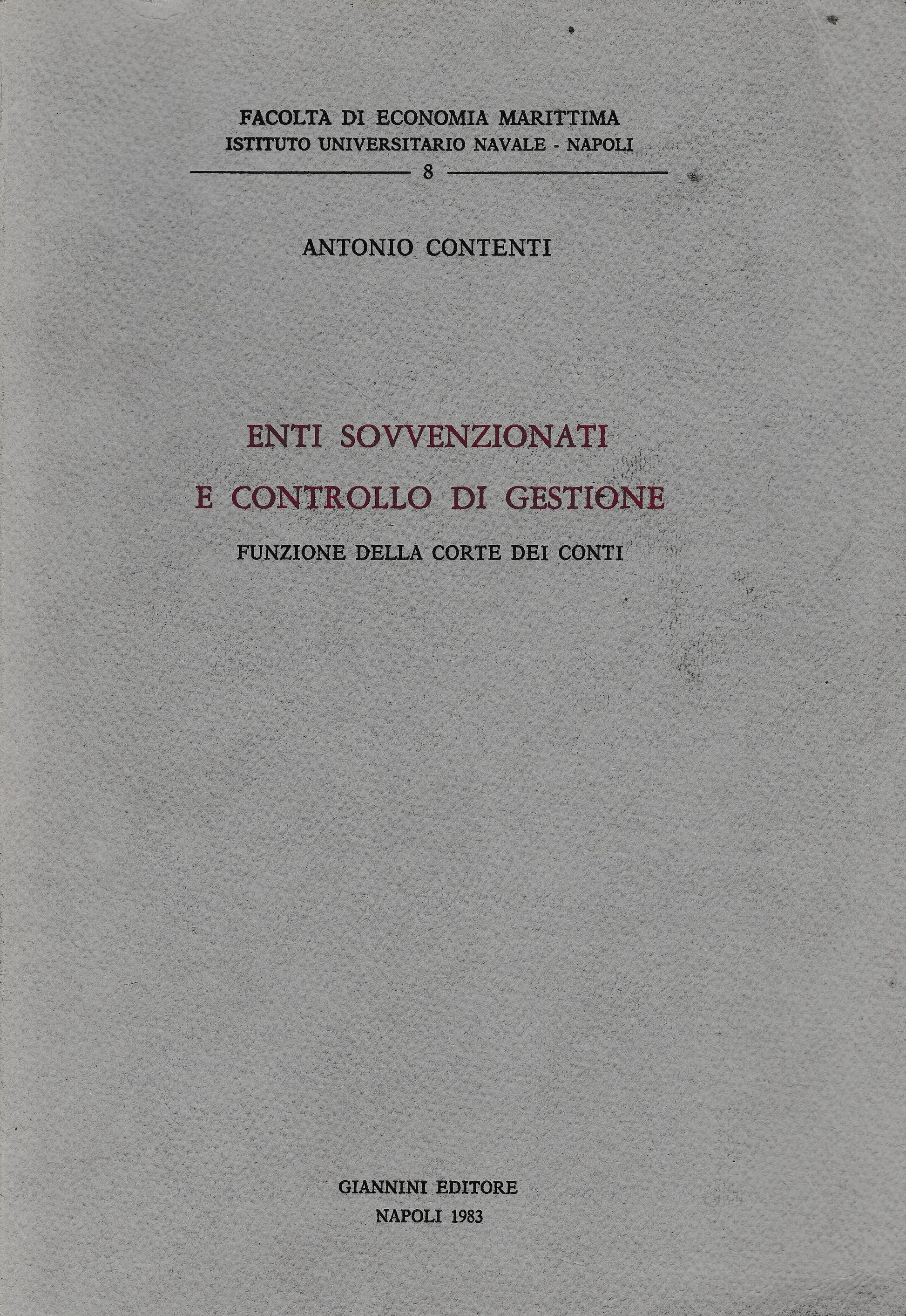 Enti sovvenzionati e controllo di gestione. Funzione della Corte dei Conti. - copertina