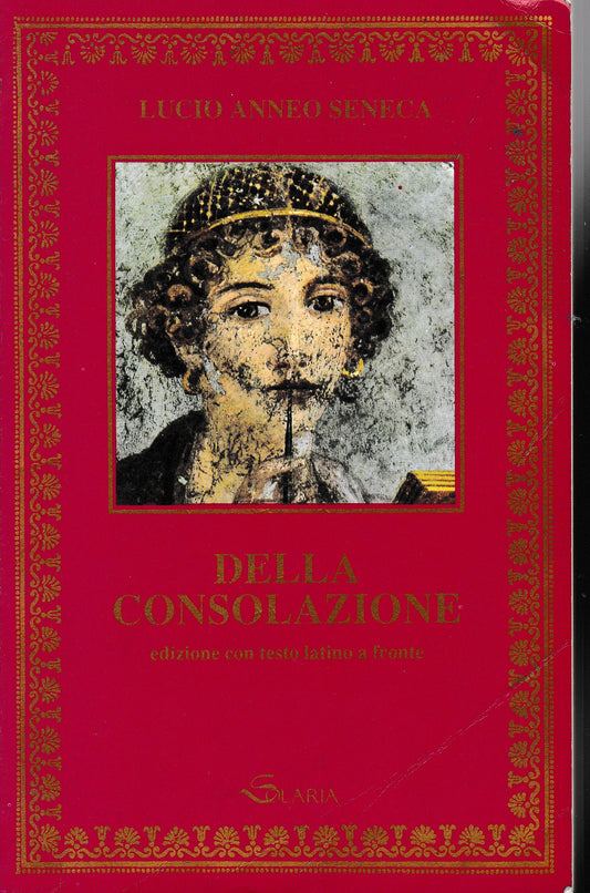 Della  consolazione (bilingue Latino Italiano) Testo Latino a fronte - copertina