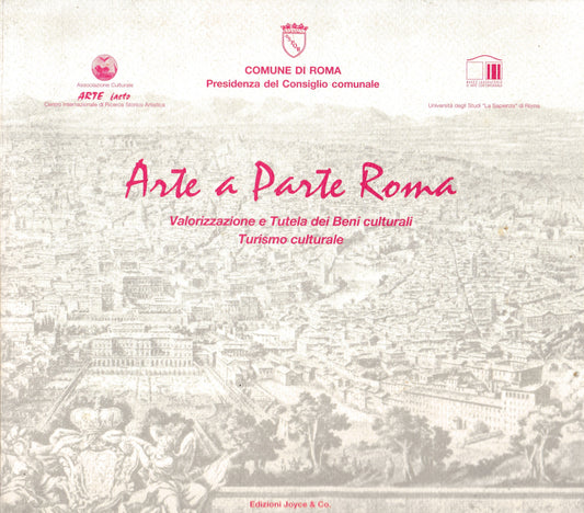 Arte a Parte Roma. Valorizzazione e Tutela dei beni culturali. Turismo culturale - copertina